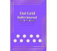 A4 Dot Grid Notebook - 200 Pages | Perfect for Bullet Journaling, Planning & Creative Notes: A4 Dot Grid Notebook - 200 Pages | Minimalist Bullet Journal for Notes, Planning & Creativity