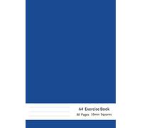 A4 Exercise Books Squared 10mm: A4 Maths Exercise Books Squared 10mm (1 cm) , Notebook for Mathematics (Math),Perfect for Schools, Business, Home, ... -Thick 90GSM Quality White Paper- Blue Cover