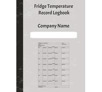 A4 Fridge Temperature Record Logbook: Logbook for recording fridge temperatures 52 pages for a full year of records with 7 days per page and 4 entries per day