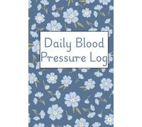 A5 12-Month Blood Pressure Log Book: Daily Blood Pressure Tracker Journal to Record Pulse & Heart Rate | Monitor Hypertension & Heart Health