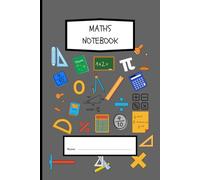 A5 Maths Notebook: Cool Notebook with 120 square grid pages: Maths Notebook for Students, GCSE & A-Level Revision Notes, Lab Records, Homework, and Study Planning