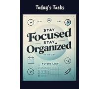 A5 Notepad: Motivational Cover To Do List and notepad: Combined to do list and notepad to motivate the user to stay focused and complete the days tasks