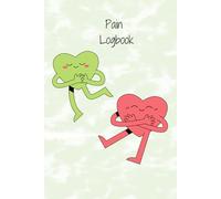 A5 Pain Tracker Journal: Daily Logbook to Track Pain Levels, Symptoms & Triggers for Better Health & Well-Being