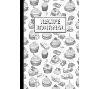 A5 Recipe Journal: 120 Pages - Recipe Keeper & Organizer for Family Favorites, Baking, Cooking & Meal Prep