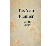 A5 Tax Year Planner 2026 - 2027 With Account Ledger: Financial Year Week To View Diary With Contacts and Password Reminder