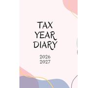 A5 Tax Year Planner 2026 - 2027 With Account Ledger: Financial Year Week To View Diary With Contacts and Password Reminder