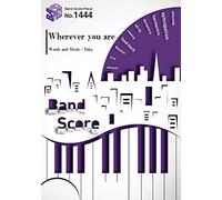 ãƒãƒ³ãƒ‰ã‚¹ã‚³ã‚¢ãƒ”ãƒ¼ã‚¹1444 Wherever you are by ONE OK ROCK (BAND SCORE PIECE)