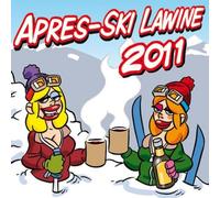 Aa Apres-Ski! - Apres-Ski Lawine 2011 [Import]