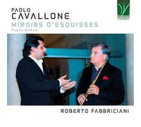 AA.VV. - Cavallone: Miroirs D'Esquisses - Flute Works