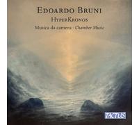 Edoardo Bruni – HyperKronos – Música de cámara – CD – Tactus