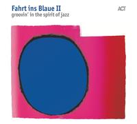 Aa.vv Fahrt Ins Blaue II - Groovin' IN The Spirit De Jazz