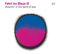 Aa.vv Fahrt Ins Blaue III - Dreamin IN The Spirit De Jazz