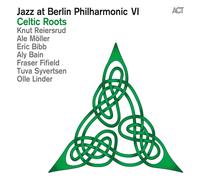 Aa.vv Jazz At Berlin Philharmonic VI: Celtic Roots