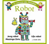 AA.VV. - LE CANZONI DEI BAMBINI: ROBOT - [CD]