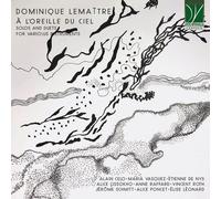 Lemaître, Dominique : A l’oreille du ciel - Solos et duos pour divers instruments