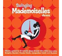 Varios - Swinging Mademoiselles Deux: More Groovy French Sounds From The 60's