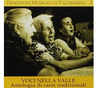 Aa Vv - Tradizioni Musicali In Valtrompia 3: Voci Della Valle Antologia Diu Canti Tradizionali