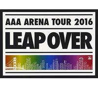 AAA Arena Tour 2016: Leap Over [USA] [DVD]