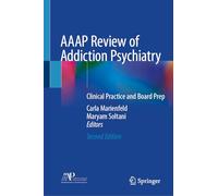 AAAP Review of Addiction Psychiatry: Clinical Practice and Board Preparation