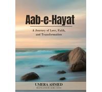 Aab-e-Hayat: A Journey of Love, Faith, and Transformation
