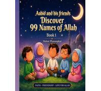 Aabid and his Friends Discover The 99 Names of Allah