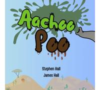 Aachoo Poo: A laugh-out-loud rhyming book about Elephants, messes, and making the best of a bad day