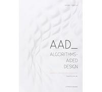 AAD Algorithms-Aided Design. Parametric strategies using grasshopper