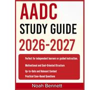 AADC STUDY GUIDE 2026-2027: An Easy-to-Follow Learning Companion Including 9 Full-Length Practice Questions and Detailed Answer Explanations for Mastering Core Concepts with Confidence