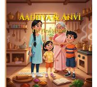 Aadhya & Avni The First Mystery: Indian Sister's Detectives Series (Aadhya & Avni Sister Detective Series)