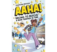 AAHA! Racing to Rescue a Bear Trapped in Time: A Hilarious Time Travel Comedy for Ages 7-11: 1