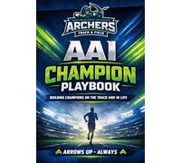 AAI Champion Playbook: Building Champions on the Track and in Life