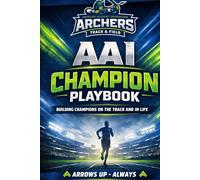 AAI Champion Playbook: Building Champions on the Track and in Life