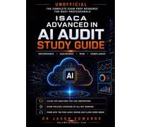 AAIA For Busy People: The Busy Candidate’s Playbook for Passing the ISACA AAIA Exam (Bare Metal Cyber Study Guides)