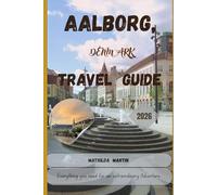 Aalborg, Denmark Travel Guide 2026: Everything you need for an extraordinary adventure.