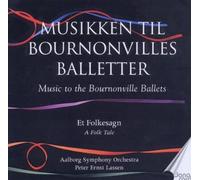 Aalborg Symphony Orchestra, el Amor - A Folk Tale (Bournonvills Ballet)