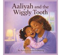 Aaliyah and the Wiggly Tooth