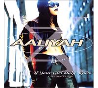Aaliyah - If Your Girl Only Knew (5 Vers