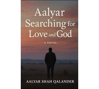 Aalyar Searching for Love & God