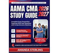 AAMA CMA Study Guide 2026-2027: Complete Exam Preparation Featuring 1000 Past Questions with Comprehensive Solutions