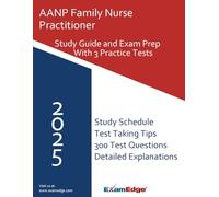 AANP Family Nurse Practitioner (FNP) Study Guide - Includes 3 Full-Length Practice Tests: Pass the AANP-FNP exam on your first attempt - and step confidently into your nurse practitioner career.