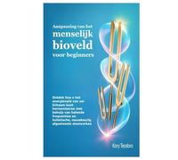 Aanpassing van het menselijk bioveld voor beginners: Ontdek hoe u het energieveld van uw lichaam kunt harmoniseren met behulp van helende frequenties en holistische, nauwkeurig afgestemde stemvorken