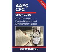 AAPC CPC STUDY GUIDE 2026: Expert Strategies, Practice Questions, and Key Insights for Success