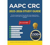 AAPC CRC 2025-2026 Study Guide: The Most Comprehensive Prep with 1500+ Exam Aligned Practice Questions, 3 Full Length Tests, Rapid Review Rules, And RADV Savvy Checklists