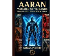 AARAN : Warlord of Veiranos: Sequel One : Pulseborn Saga - Post-Apocalyptic Intergalactic War Novel