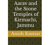Aarav and the Stone Temples of Kirmachi, Jammu