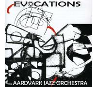 Aardvark Jazz Orchestra - Evocations