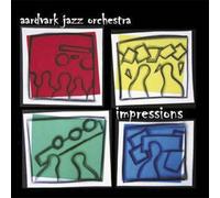 Aardvark Jazz Orchestra - Impressions