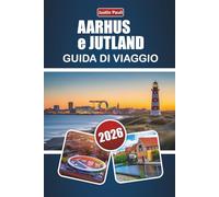 AARHUS e JUTLAND GUIDA DI VIAGGIO 2026: Scopri le principali attrazioni, le città costiere, la cucina locale e le esperienze culturali della Danimarca occidentale