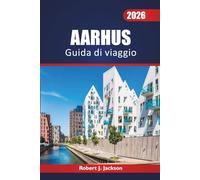 Aarhus Guida di viaggio 2026: Esplorando gli spazi verdi urbani, le spiagge tranquille, la storia nordica, i traghetti per le isole e le saune pubbliche nello Jutland