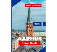 Aarhus Travel Guide 2026: Discover Historic Streets, Modern Art Museums, Local Cuisine, Coastal Views, and Essential Tips for Your Denmark Visit